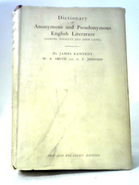 Dictionary Of Anonymous And Pseudonymous English Literature (Samuel Halkett And John Laing), Volume 3 H-L By Kennedy