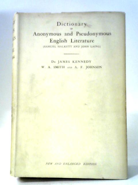 Dictionary Of Anonymous And Pseudonymous English Literature (Samuel Halkett And John Laing) Volume Five By Various