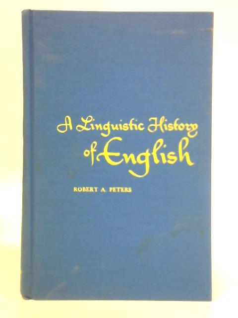 A Linguistic History of English By Robert A. Peters