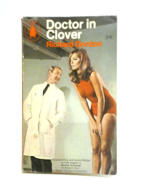 Doctor in Clover von Richard Gordon