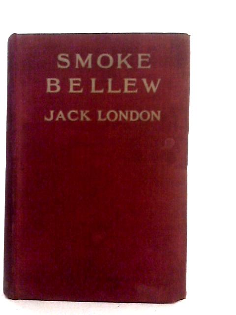 Smoke Bellew By Jack London