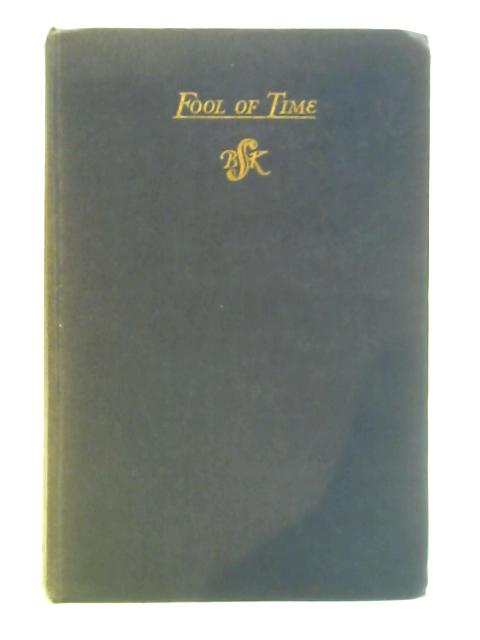 Fool of Time By Beatrice Kean Seymour