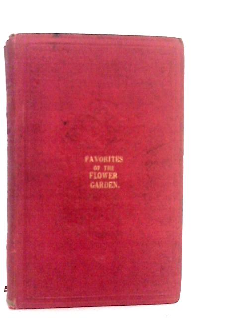 The Favorites of the Flower Garden By G Francis