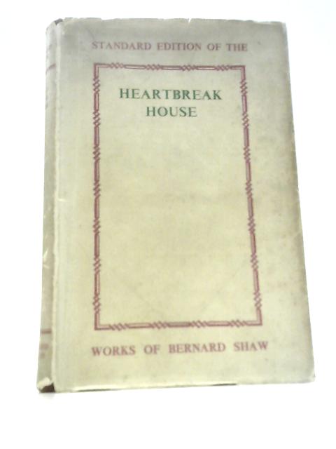 Heartbreak House By Bernard Shaw