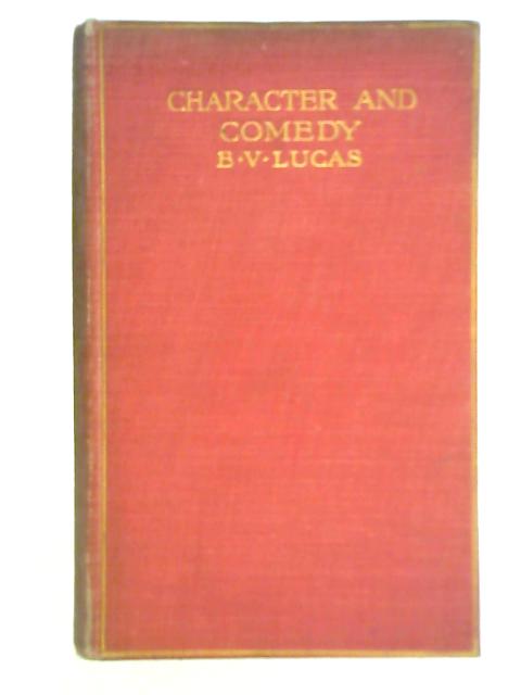 Character and Comedy By E. V. Lucas