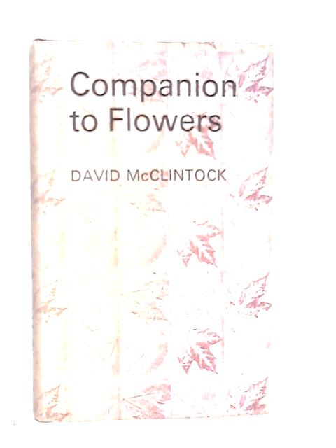Companion to Flowers By David McClintock