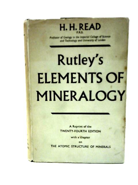 Rutley's Elements of Mineralogy By H.H. Read