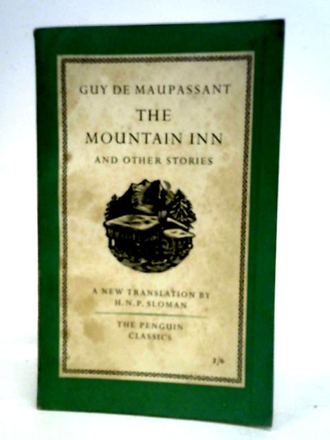 The Mountain Inn And Other Stories. By Guy De Maupassant