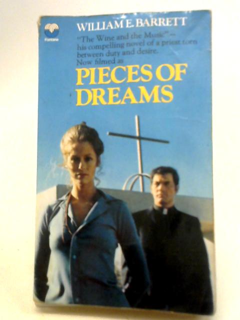 Pieces of Dreams By William E Barrett