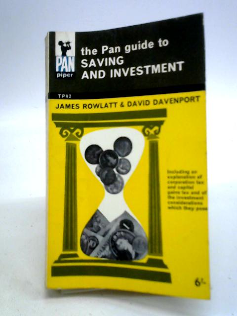 The Pan Guide to Saving and Investment By J Rowlatt D Davenport