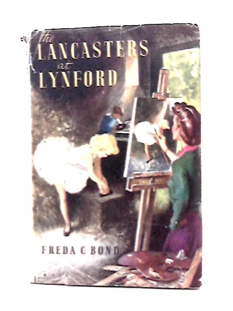 The Lancasters At Lynford. von Freda C. Bond