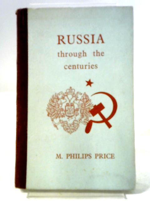 Russia Through The Centuries: The Historical Background Of The U.S.S.R. By Price