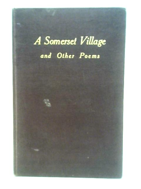 "A Somerset Village" and Other Poems By T. Pittaway