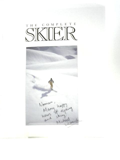 The Complete Skier: A Personal Guide for Skiers of All Levels von Karen & Michael Liebreich