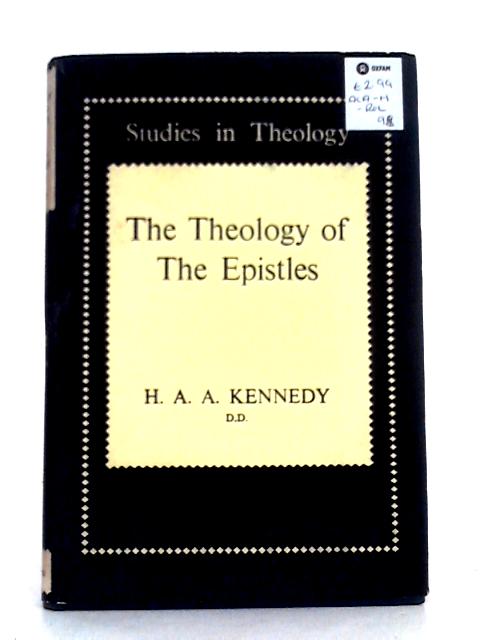 The Theology of the Epistles By H. A. A. Kennedy