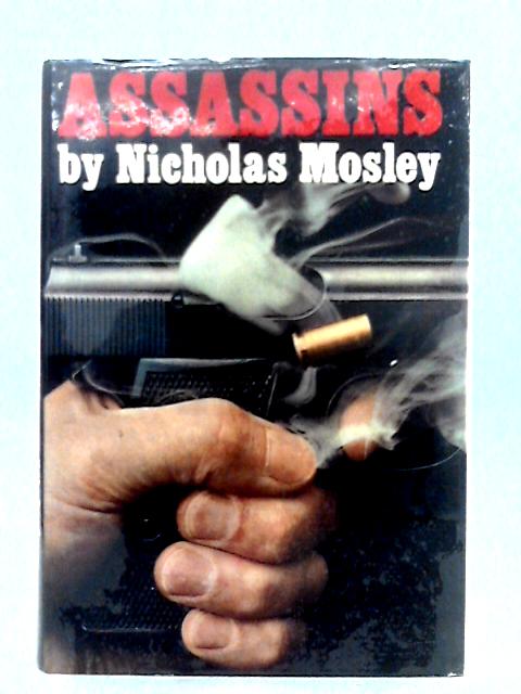 Assassins By Nicholas Mosley