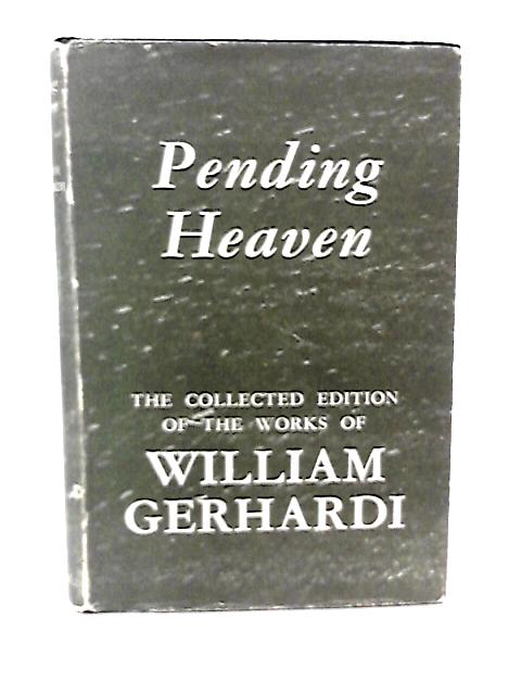 Pending Heaven By William Gerhardi