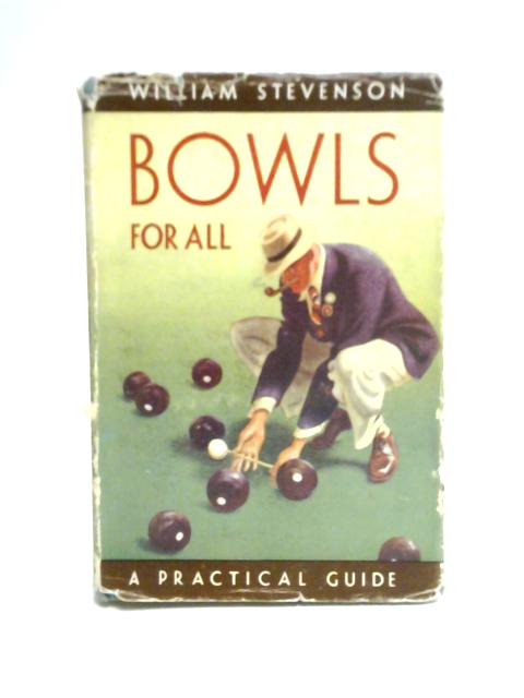 Bowls for All By William Stevenson