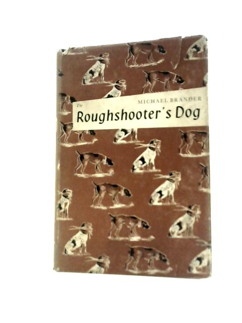 The Roughshooter's Dog By Michael Brander
