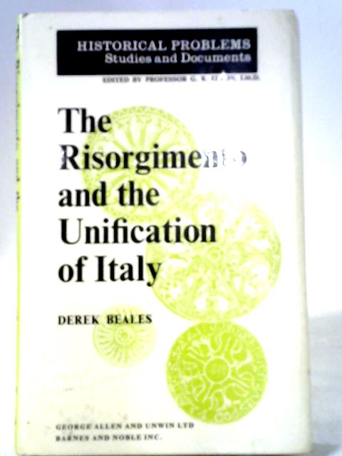 The Risorgimento And The Unification Of Italy von Derek Beales