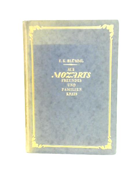 Aus Mozarts Freundes und Familien Kreis By Emil Karl Blumml