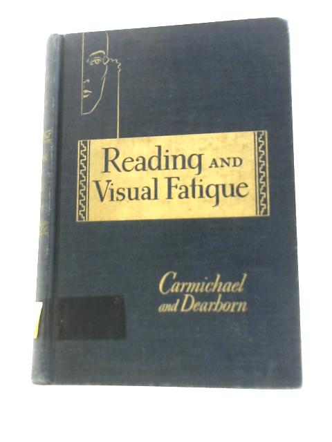 Reading and Visual Fatigue By Leonard Carmichael