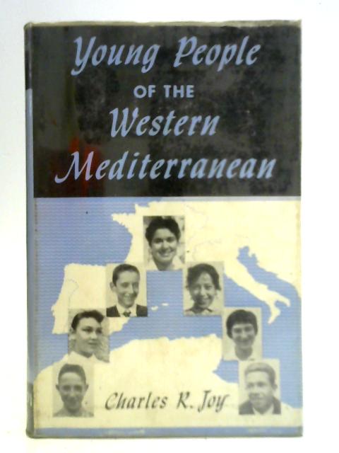 Young People of the Western Mediterranean By Charles R. Joy