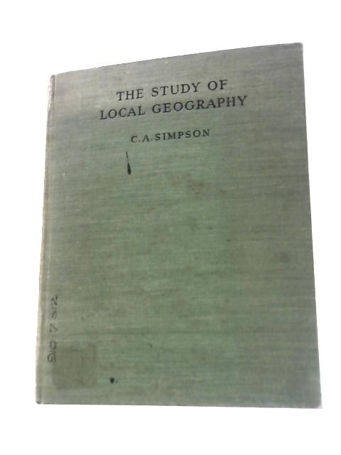 The Study of Local Geography A Handbook for Teachers von Charlotte Simpson