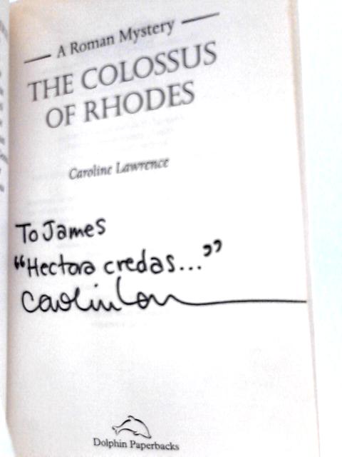 The Colossus of Rhodes (A Roman Mystery) By Caroline Lawrence