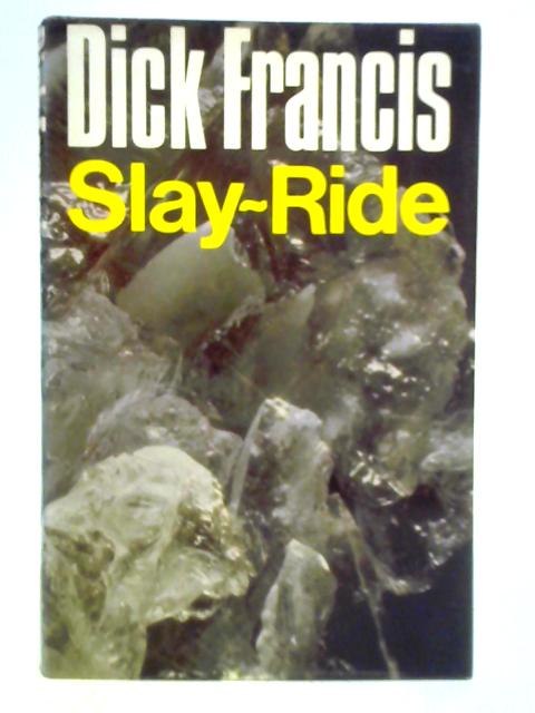 Slay-Ride By Dick Francis