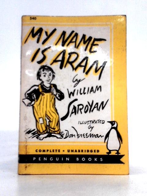 My Name is Aram By William Saroyan