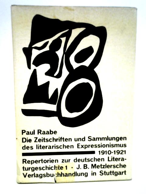 Die Zeitschriften Und Sammlungen Des Literarischen Expressionismus By Paul Raabe