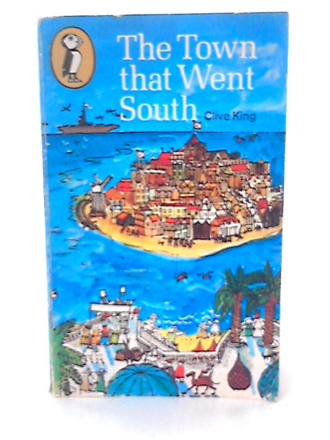 The Town That Went South By Clive King