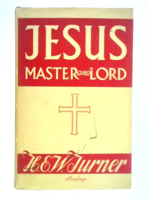 Jesus, Master and Lord von Henry Ernest William Turner