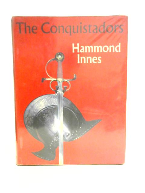 The Conquistadors By Hammond Innes