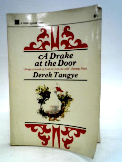 A Drake at the Door von Derek Tangye