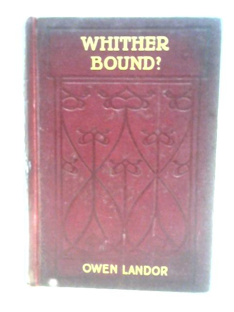 Whither Bound? A story of Two Lost Boys von Owen Landor