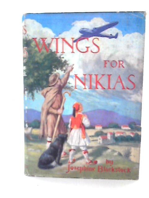 Wings for Nikias: A Story of the Greece of Today By J Blackstock