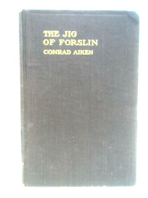 The Jig Of Forslin By Conrad Aiken