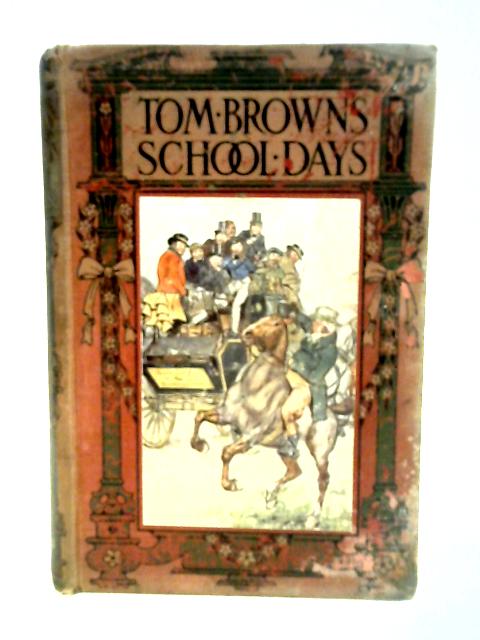 Tom Brown's School Days By An Old Boy