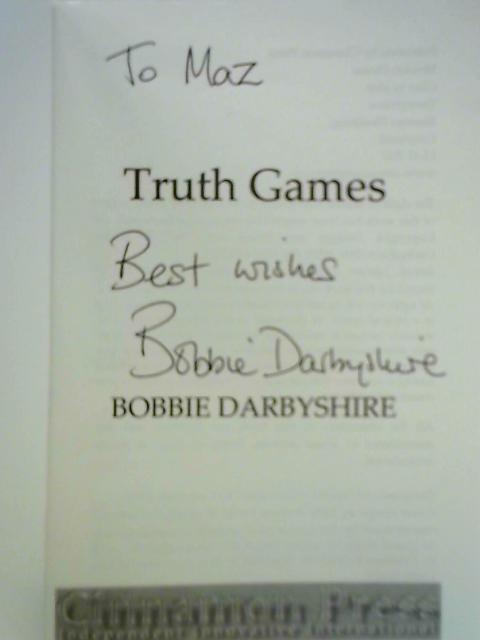 Truth Games By Bobbie Darbyshire