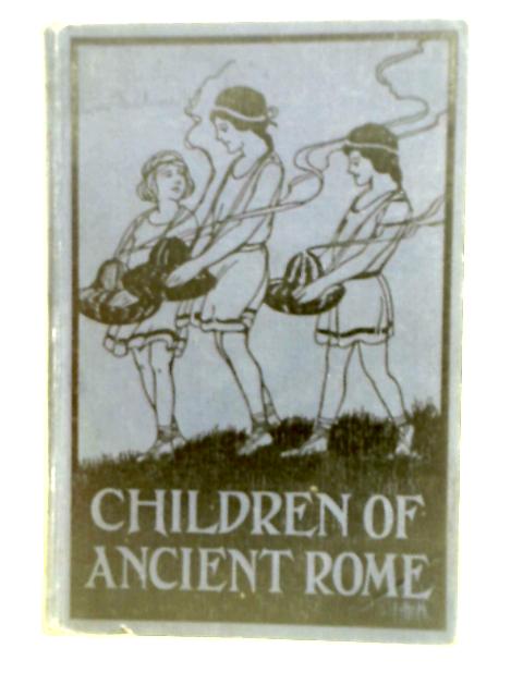 Children of Ancient Rome. By L. Lamprey