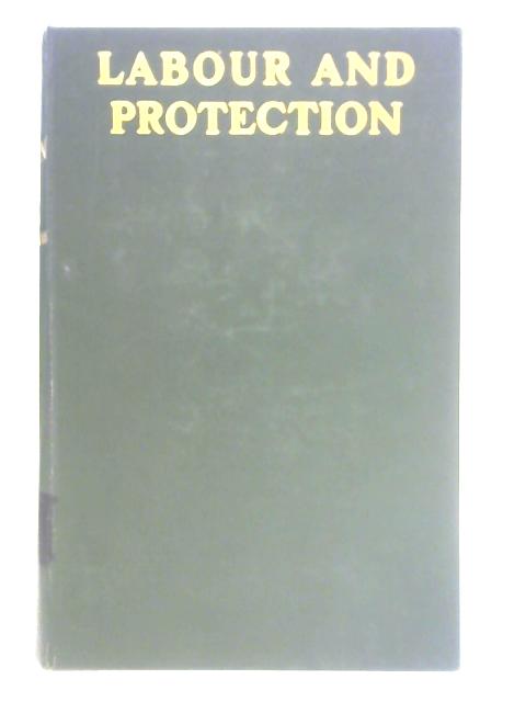 Labour and Protection von H. W. Massingham
