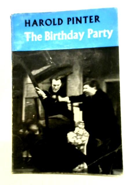 The Birthday Party (Modern Plays): Written by Harold Pinter, 1965 Edition, (2nd Revised edition) Publisher: Methuen Publishing Ltd [Paperback] von Harold Pinter