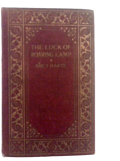 The Luck of Roaring Camp By Bret Harte