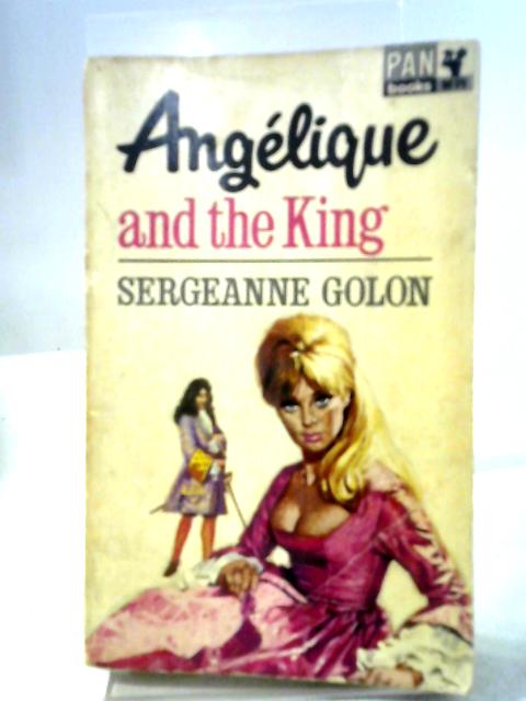Angelique and the King By Sergeanne Golon