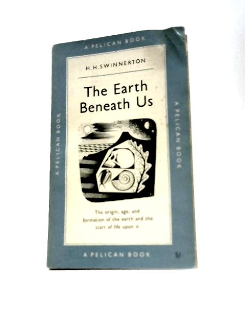 The Earth Beneath Us By H H Swinnerton