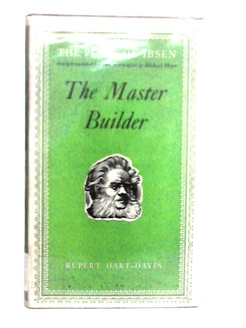 The Master Builder: The Plays of Ibsen By Henrik Ibsen