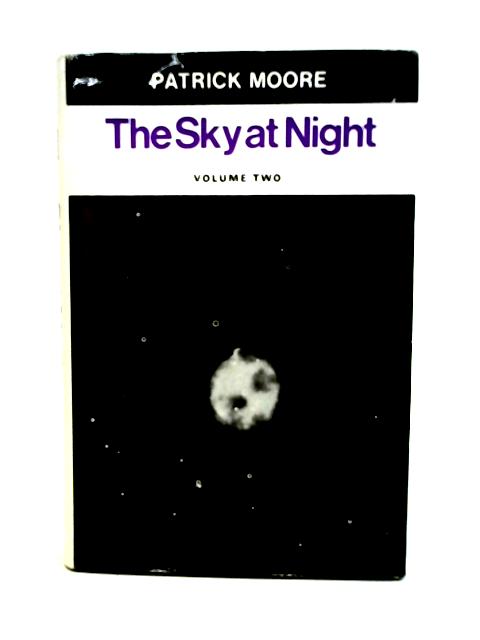 The Sky At Night- Volume Two By Patrick Moore