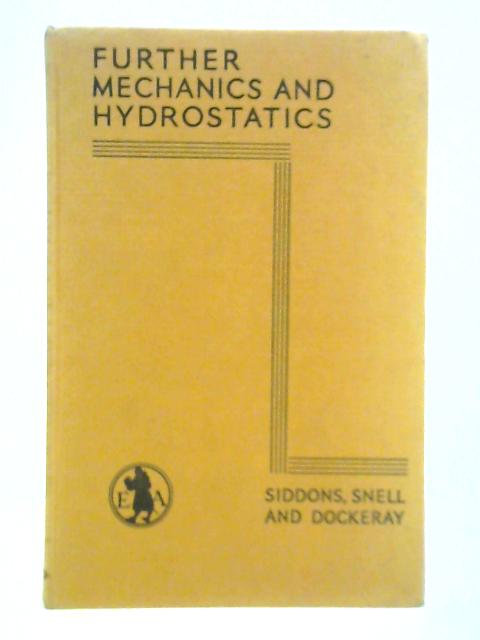 Further Mechanics and Hydrostatics By A. W. Siddons, et al.